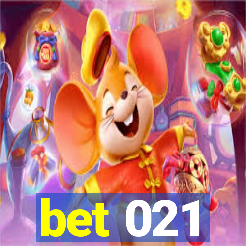 bet 021